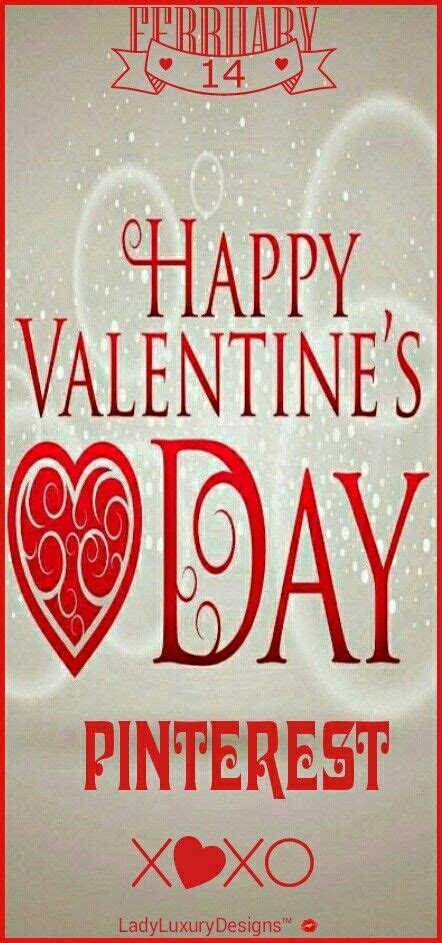 Happy Valentines Day Pinterest Xoxo Ladyluxurydesigns Valentines