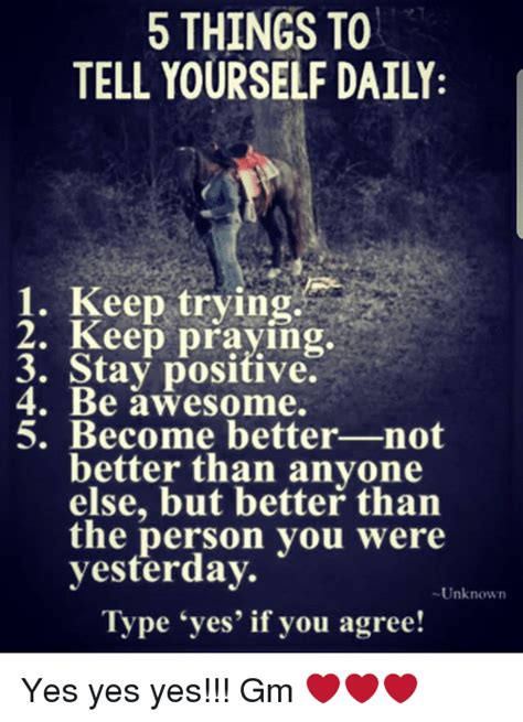 Memes Awesome And 5 Things To Tell Yourself Daily 1 Keep Trying