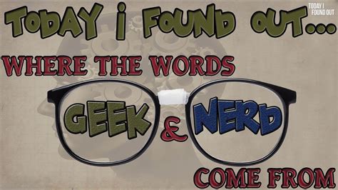 The Interesting Origins Of The Words Geek And Nerd Youtube