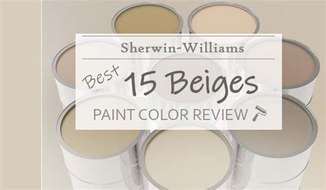 Warm Beige By Sherwin Williams The 12 Most Popular Beige And Tan