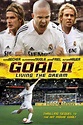 Goal! II: Living the Dream wiki, synopsis, reviews, watch and download