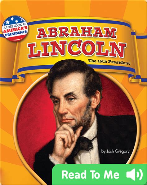Abraham Lincoln Childrens Book By Josh Gregory Discover Childrens