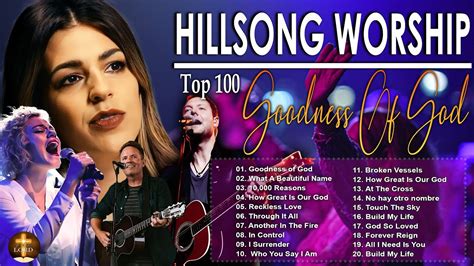 Elevate Your Faith With Hillsong S Divine Hits Top Goodness Of God Hillsong Worship