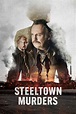 Steeltown Murders | TVmaze