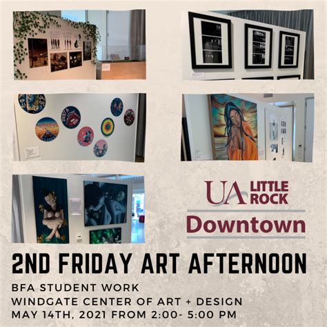 Ua Little Rock Downtown To Celebrate Student Artwork At 2nd Friday Art