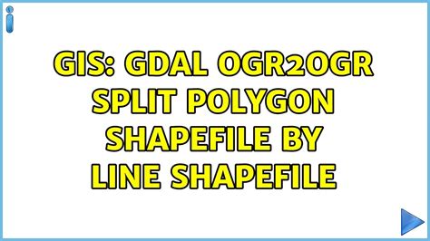 Gis Gdal Ogr2ogr Split Polygon Shapefile By Line Shapefile Youtube