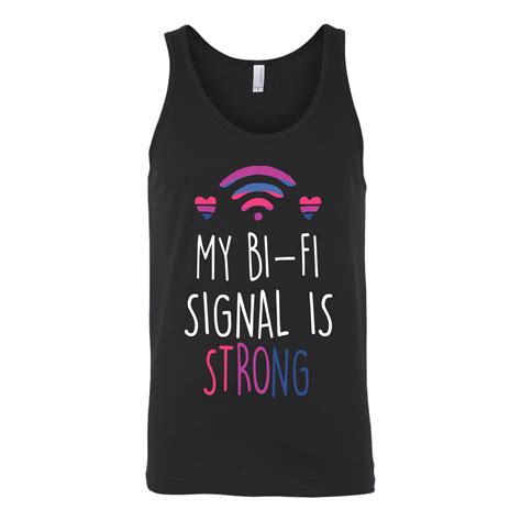 My Bi Fi Signal Is Strong Shirts Bisexual Shirts Lgbt Shirts Dashing Tee