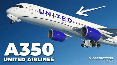 United Airlines And The Airbus A350 YouTube