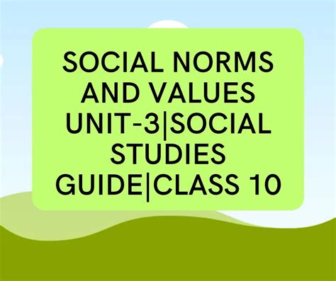 Social Norms And Values Unit 3social Studies Guideclass 10