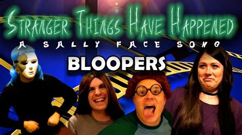 bloopers from stranger things have happened a sally face song youtube