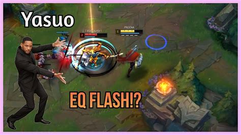 Yasuo How To Eq Flash Youtube