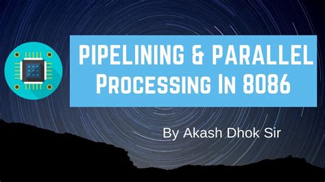 Pipelining And Parallel Processing In 8086 Youtube
