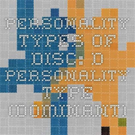 Personality Types Of Disc D Personality Type Dominant