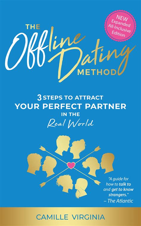 The Offline Dating Method: 3 Steps to Attract Your Perfect Partner in