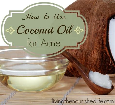 How To Use Coconut Oil For Acne The Nourished Life