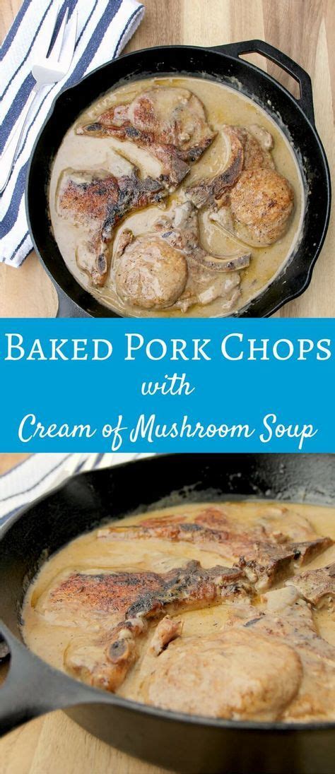 Great comfort food for cold days! Easy baked pork chops with cream of mushroom soup help you get dinner on the table fast! | Baked ...
