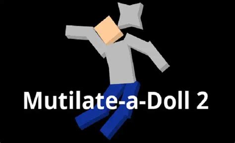 Mutilate A Doll 2 Unblocked A Fun And Creative Game Livehealthhack
