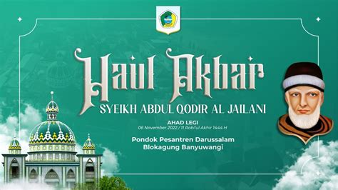 Haul Akbar Syekh Abdul Qodir Al Jailani Ahad Legi Pondok Pesantren
