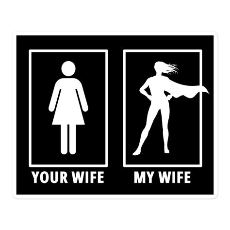 Your Wife My Wife Sticker