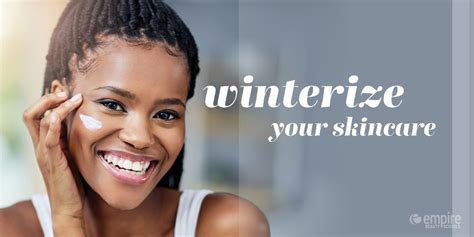 Winterize Your Skincare Empire Beauty School