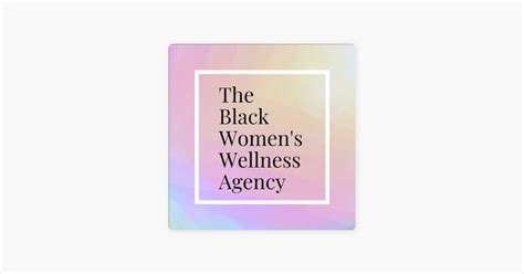 ‎the Black Womens Wellness Podcast On Apple Podcasts