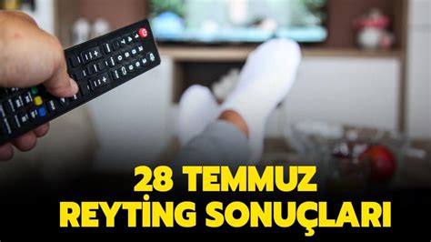 Temmuz Reyting Sonu Lar Yay Nda