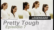 Pretty Tough Episódio 7 - Legendado PT BR - YouTube