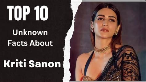 top 10 unknown facts about kriti sanon youtube
