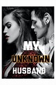 MY UNKNOWN HUSBAND - Feathers Stories