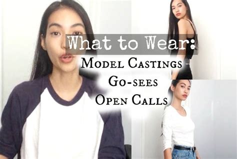 What To Wear To Model Castings Go Sees And Open Calls Video Shows How To Dress When You