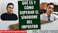 🔴 QUÉ ES Y CÓMO SUPERAR EL SÍNDROME DEL IMPOSTOR ft. Tomás Ponce ...