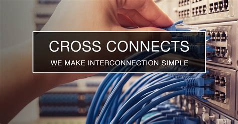 What Does Cross Connect Means In Data Centers Volico Blog