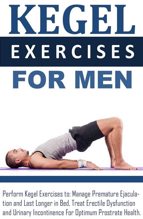 male kegel exercises to last longer felicitas croteau