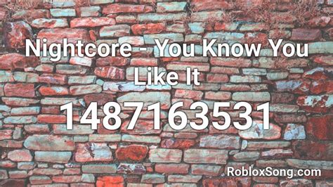 Nightcore You Know You Like It Roblox Id Roblox Music Codes