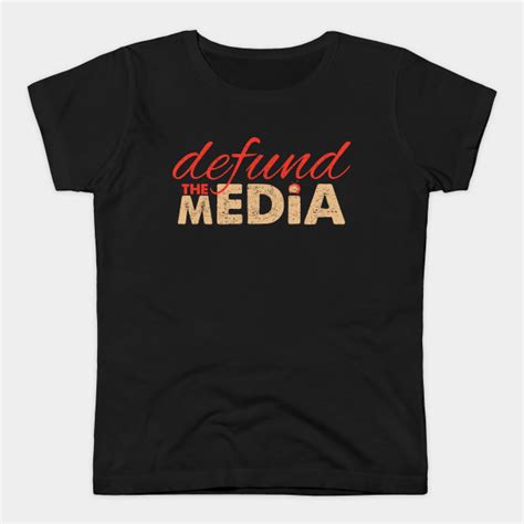 Defund The Media By Anteesocial T Shirts For Women Matching