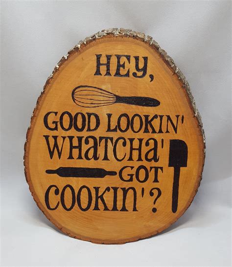 Hey Good Looking Whatcha Got Cookin Wall Plaque Kitchen Etsy