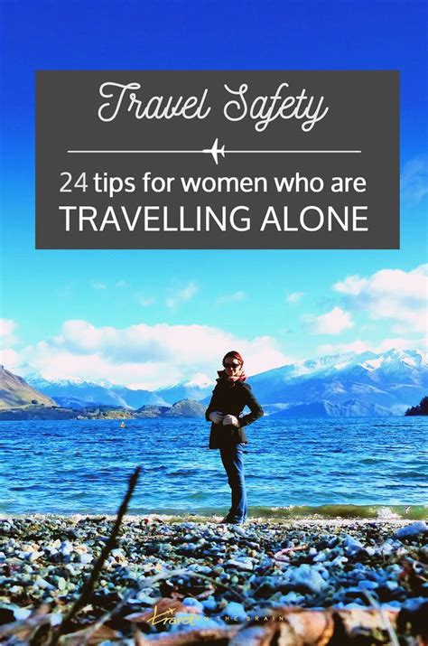 Women Travelling Alone 24 Crucial Safety Tips Travel On The Brain