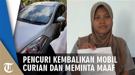 Mobil Curian Balik Ke Pemiliknya Dan Pencurinya Kirim Surat Minta Maaf Youtube