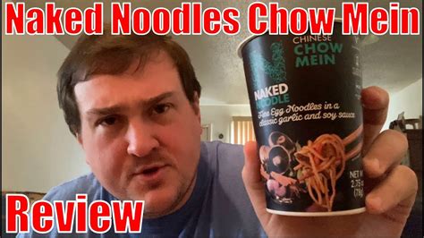 Review Naked Noodle Chinese Chow Mein YouTube