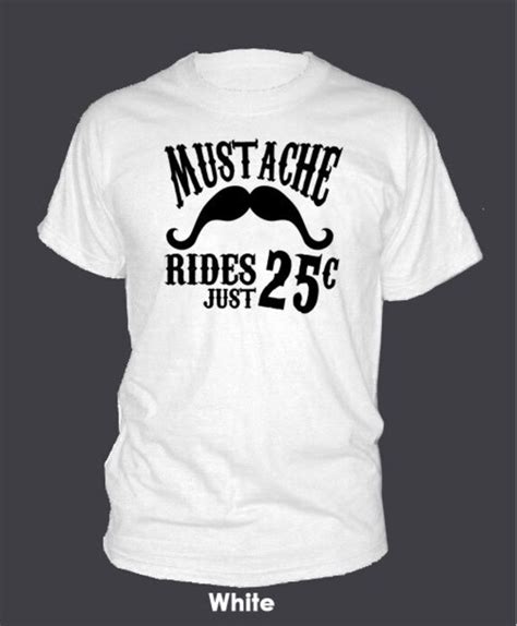 Mustache Rides Twenty Five Cents T Shirt Long And Short Sleeve