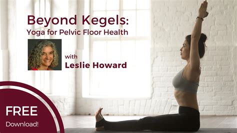 Free Download Beyond Kegels Yoga For Pelvic Floor Health Yogauonline