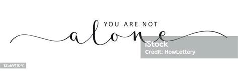 You Are Not Alone Black Brush Calligraphy Banner Stock Illustration