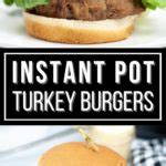 Instant Pot Juicy Turkey Burger Recipe It Is A Keeper