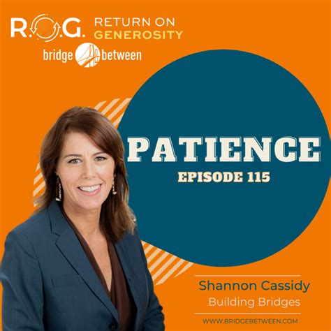 115 Patience Generous Leadership Coaching Tip Bridge Between