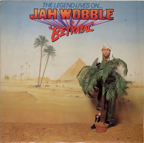 The Legend Lives On Jah Wobble In Betrayal Discogs