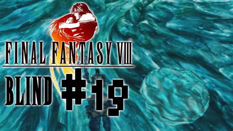 Final Fantasy 8 Blind Part 19 Crystal Caverns Youtube