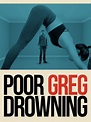 Prime Video: Poor Greg Drowning