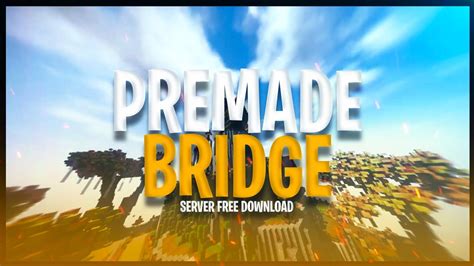 Minecraft Premade The Bridge Server 17x 119x Free Download 📰