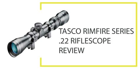 Tasco Scope Rimfire Series Reticle 22 Rifle By Experts Review