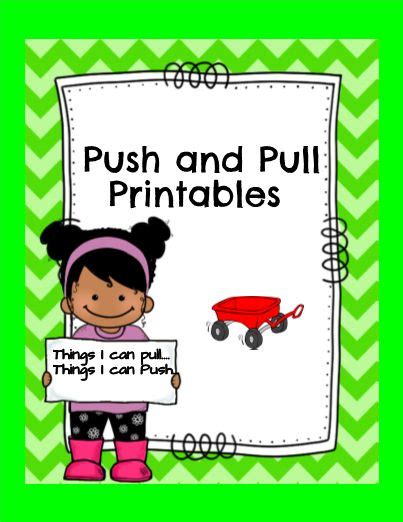 These factors are what pushes people away from a location and what draws them to move to a new location. Push and Pull Printables | Pushes and pulls, Force and motion, Kindergarten songs